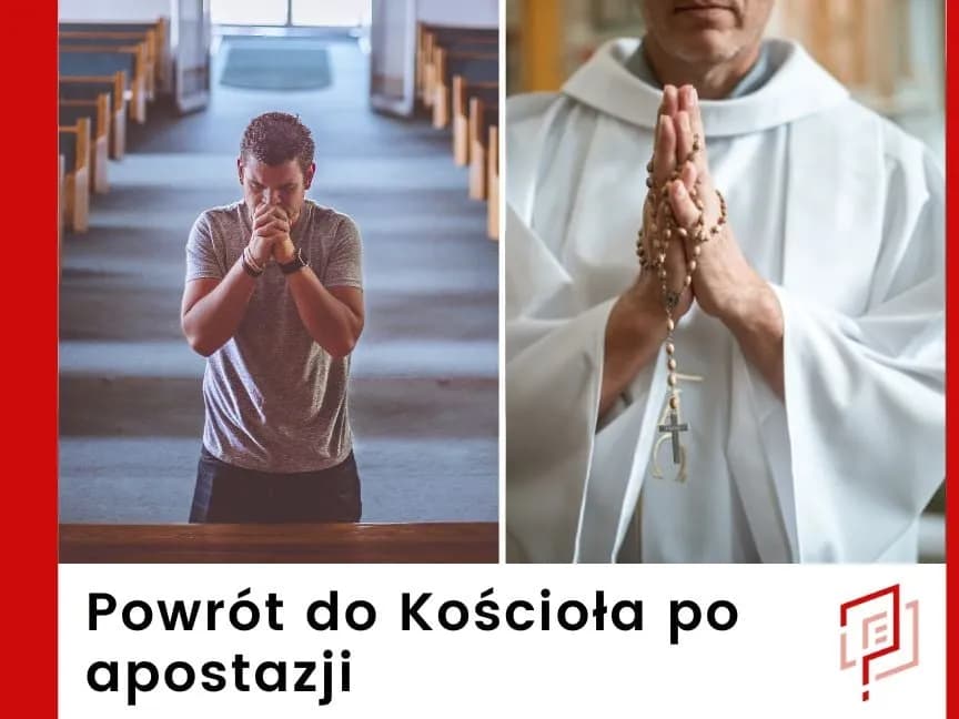 Czy po apostazji można wrócić do Kościoła? Odkryj proces powrotu
