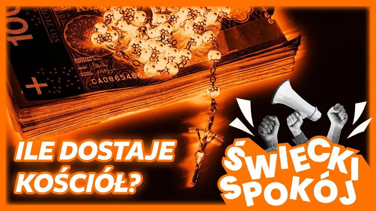 Ile kościół dostaje od państwa? Kontrowersje i ukryte kwoty finansowania